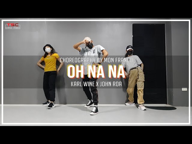 Karl Wine X John Roa - Oh Na Na | Mon Franco Choreography class=