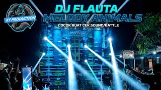 DJ FLAUTA MELODY ANIMALS COCOK BUAT CEK SOUND/BATTLE