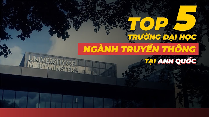 Top trường đại học thế giới về truyền thông