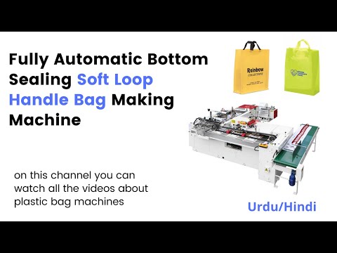#softloophandlebagmakingmachine  Fully Automatic Bottom Sealing Soft Loop Handle Bag Making Machine