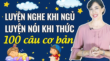 LUYỆN NGHE TIẾNG ANH: 100 CÂU GIAO TIẾP CỦA NGƯỜI MỸ - Học tiếng Anh Online (Trực tuyến)