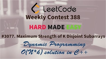 3077. Maximum Strength of K Disjoint Subarrays | DP | Rec | Hard | Weekly Contest 388 | Leetcode