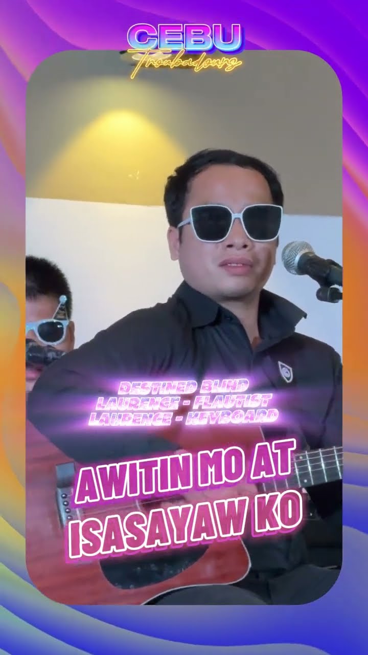 C1528 AWITIN MO AT ISASAYAW KO #VST #cebutroubadours #destinedblind #ngkhai #ngenius
