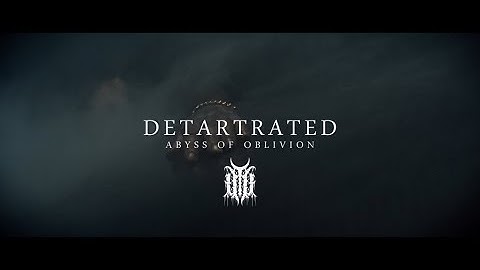 DETARTRATED - Abyss of Oblivion (OFFICIAL VIDEO)
