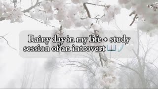 Rainy day in my life + study session of an introvert 📖🪽🤍