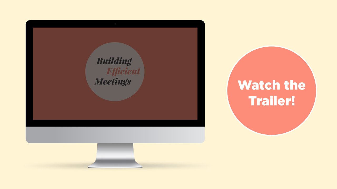 Building Efficient Meetings Trailer | Run Meetings That People (Actually) Want To Go To