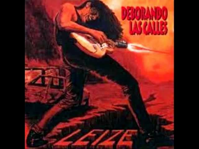 Watch LEIZE "Devorando las calles".Full album on YouTube Watch LEIZE "Devorando las calles".Full album on YouTube