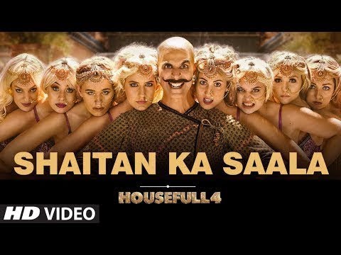 Housefull 4: Shaitan Ka Saala Video | Akshay Kumar | Sohail Sen Feat. Vishal Dadlani |Full HD