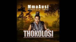 MmaAusi - Thokolosi