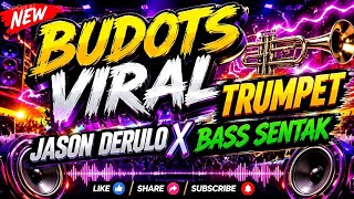 Download lagu NEW BUDOTS REMIX 2026 - TRUMPET JAYSON DERULO X BASS SENTAK X DJ ALYMAR REMIX