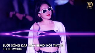 Lướt Sóng Đạp Mây Remix ~ Lướt Sóng Vượt Ngàn Hải Lý Theo Mây Vượt Ngàn Núi Cao Remix Hót Tiktok