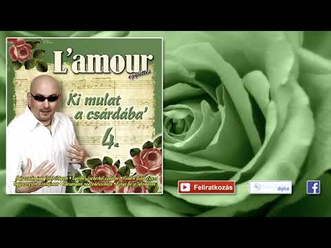 L'amour -  Kecskebéka felmászott a fűzfára - Lakodalmas, mulatós dalok