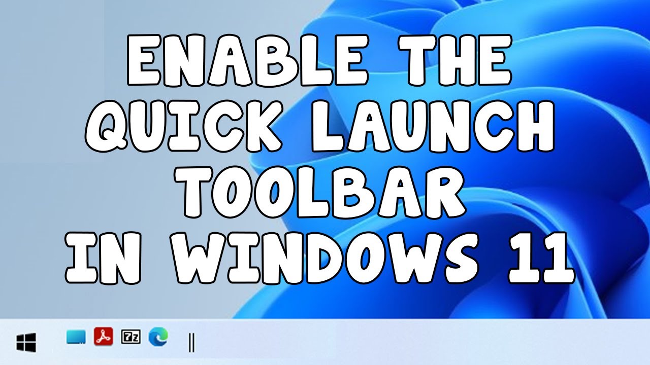 Add The Quick Launch Toolbar To The Taskbar In Windows 11 Youtube