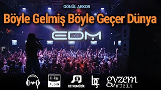 Böyle Gelmiş Böyle Geçer Dünya - Edm Cover