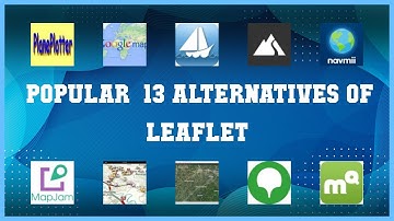 Leaflet | Top 13 Alternatives of Leaflet