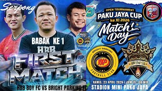 HBB.BOY .FC VS BRIGHT PARKING FC BABAK KE 1,PAKU JAYA CUP XI 2026..