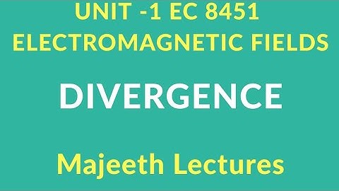 EC 8451-DIVERGENCE OF VECTOR FIELD