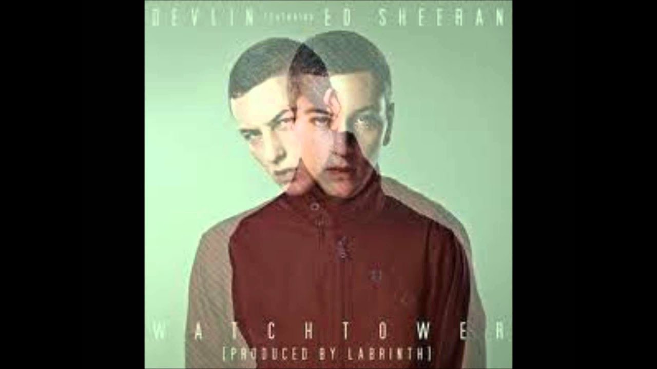 devlin ft ed sheeran watchtower devlin ft ed sheeran watchtower