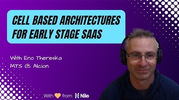Cell Based Architecture for Early Stage SaaS