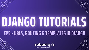 Django Tutorials – Episode 5 – URLs, Routing & Templates in Django