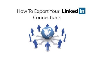 LinkedIn Training: How To Export Your LinkedIn Connections