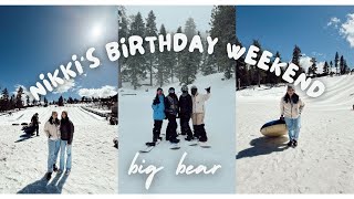 Big Bear Weekend *Nikki's Birthday* SNOWBOARDING | TUBING