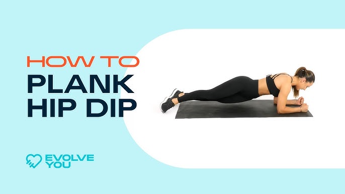 How To Do Hip Dip Planks In 60 Seconds, 60 Seconds To Fit