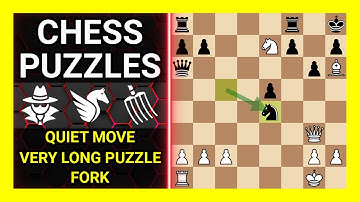 Chess Puzzles to Practice. Themes: Quiet move, Very long puzzle, Fork. Learn Chess