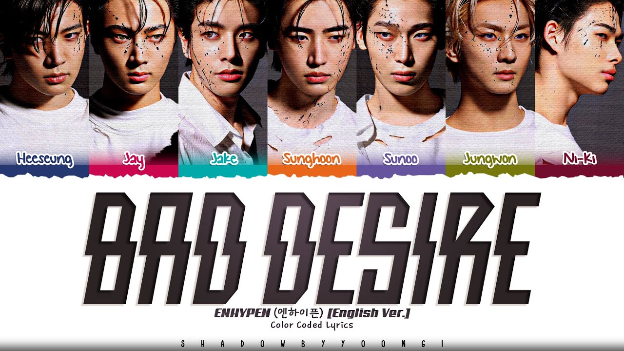 [English Ver.] ENHYPEN 'Bad Desire (With or Without You)' Lyrics [Color Coded_Eng] | ShadowByYoongi