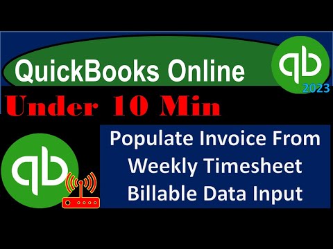 Populate Invoice From Weekly Timesheet Billable Data Input - QuickBooks Online 2023