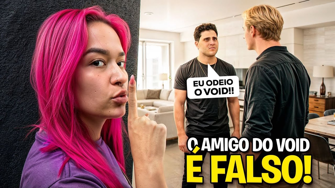 TROLEI O VOID FALANDO QUE O MELHOR AMIGO DELE É FALSO 