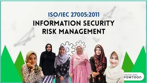 ISO/IEC 27005: 2011 -  INFORMATION SECURITY RISK MANAGEMENT BY GROUP 1