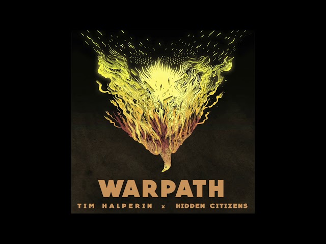 Tim Halperin X Hidden Citizens - Warpath (Official Audio) class=
