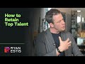How to Retain Top Talent