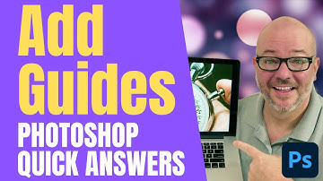 How to Add Guides In Photoshop, Quick Answer!