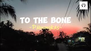 To The Bone - Pamungkas ( lyrics )