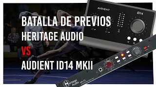 Previo Heritage Audio HA-73 vs Audient id14 mkii - Batalla de Previos!