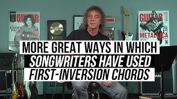 More Great Ways In Which Songwriters Have Used First-Inversion Chords