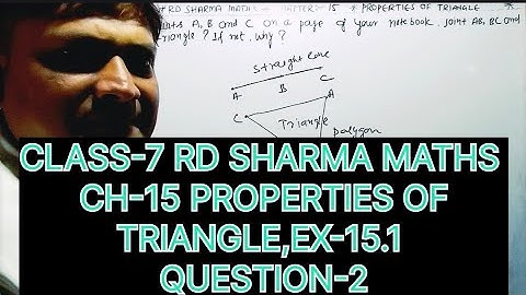 CLASS-7 RD SHARMA MATHS, CHAPTER-15 PROPERTIES OF TRIANGLE,EX-15.1 , QUESTION -2