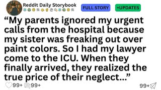 My parents ignored my urgent calls from the hospital because my sister was freaking out over paint.! News