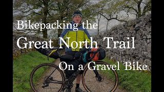 The Great North Trail - Bikepacking on a gravel bike