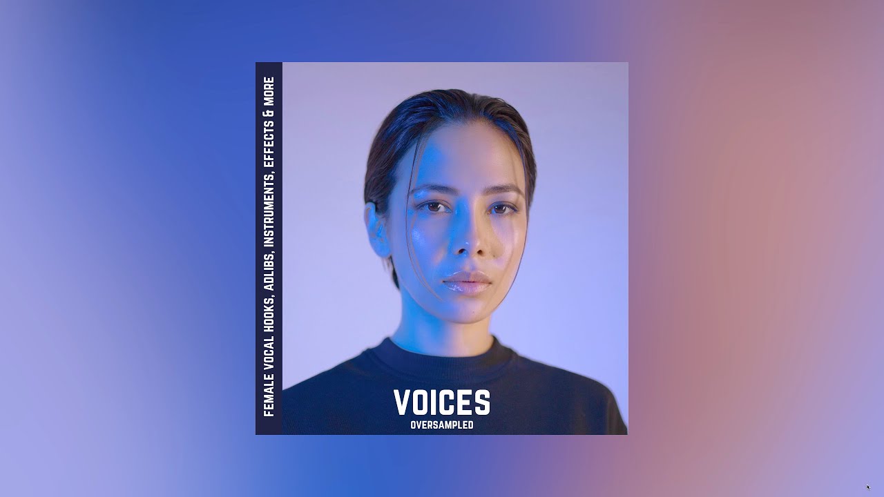 VOICES - Female Vocal Hooks, Adlibs, Instruments, Effects & More (50% OFF HOLIDAY SALE)