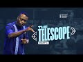 The telescope part 1  apostle arome osayi