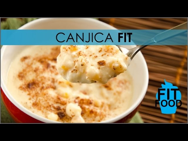 CANJICA FIT RECEITAS FIT FESTA JUNINA
