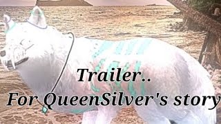 Trailer For Queensilvers Storyits For Part 1
