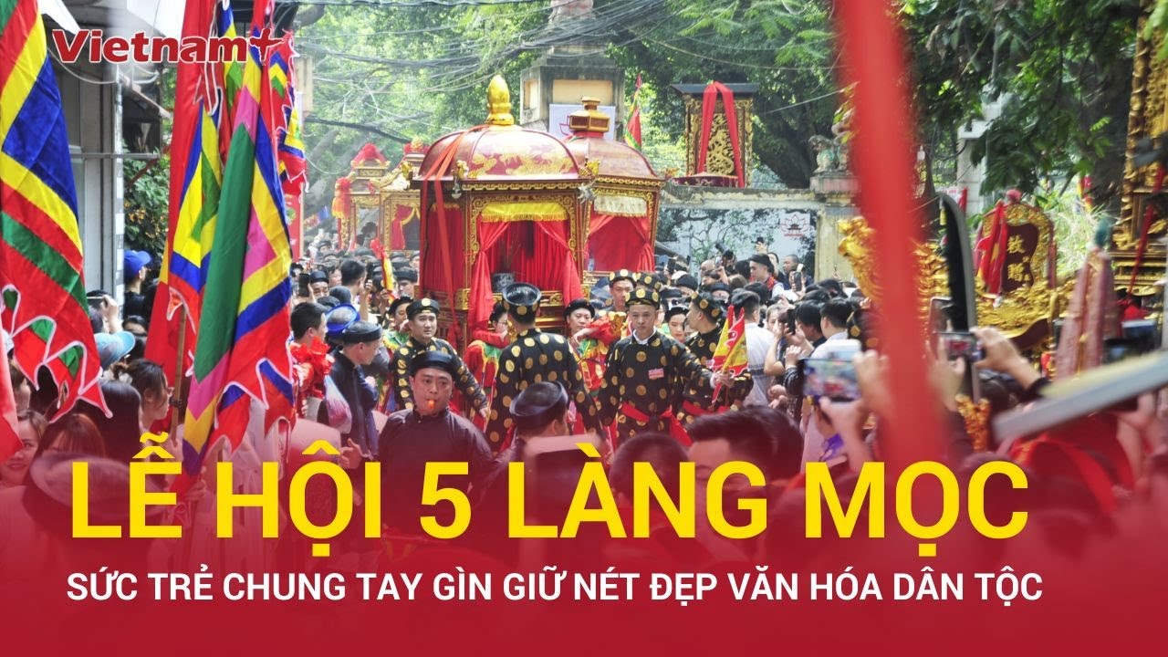 Lễ hội cổ truyền năm làng Mọc - Hà Nội | Vietnam Plus