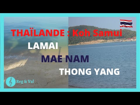 Thaïlande : Koh SAMUI ; LAMAI, MAE NAM, THONG YANG