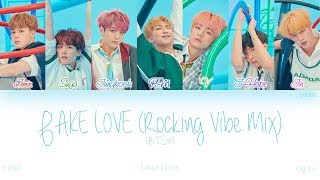 Video thumbnail of "[HAN|ROM|ENG] BTS (방탄소년단) - FAKE LOVE (Rocking Vibe Mix) (Color Coded Lyrics)"