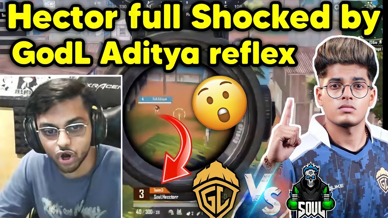 Soul Hector full shocked by GodL Aditya reflex 😲 Godlike vs Soul and Tx ...