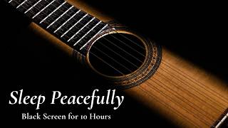 Calm Soft Guitar for Deep Sleep: Relaxing Acoustic Music【No Ads Black Screen 10 hours】 screenshot 3